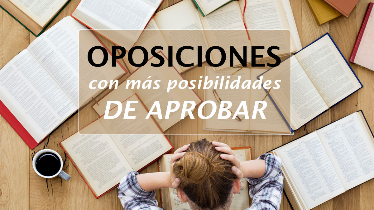 Estas Son Las Oposiciones Con M S Posibilidades De Aprobar