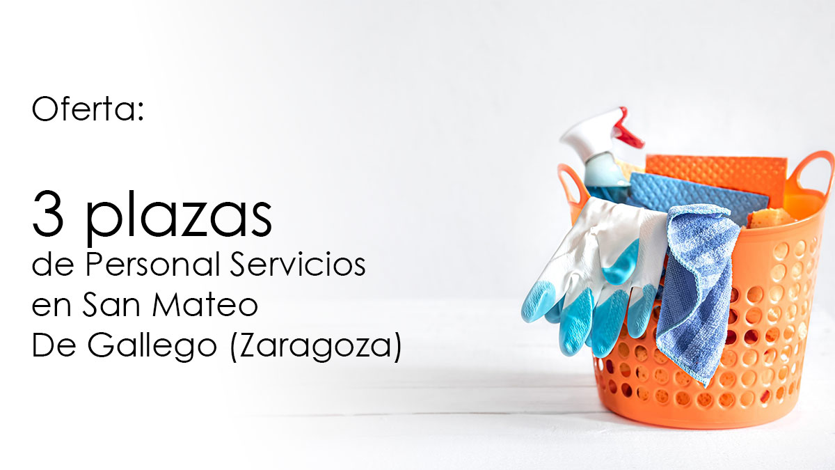 Oferta De 3 Plazas De Personal Servicios En San Mateo De Gallego Zaragoza