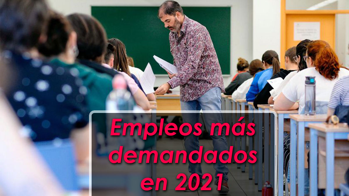 Los 15 Empleos Más Demandados En 2021 9629