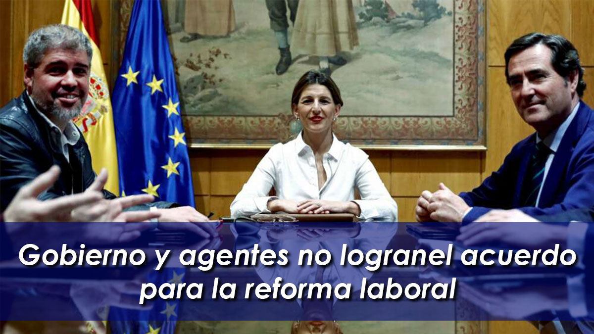 Gobierno y agentes sociales no logran cerrar el acuerdo para la reforma ...