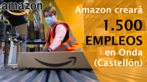 Amazon coordina la creación de 1.500 empleos en Onda (Castellón)