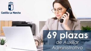Oferta de 69 plazas de Auxiliar Administrativo en La Junta de Castilla la Mancha