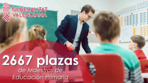 Oferta de 2667 plazas de Maestros de Educación Primaria en El Gobierno Valenciano
