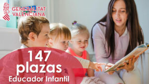 Oferta de 147 plazas de Educador Infantil en El Gobierno Valenciano
