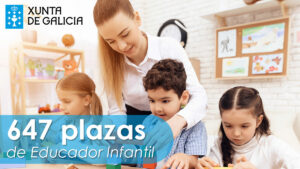 Oferta de 647 plazas de Educador Infantil en La Xunta de Galicia