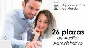 Oferta de 26 plazas de Auxiliar Administrativo en Murcia