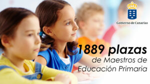 Oferta de 1889 plazas de Maestros de Educación Primaria en El Gobierno de Canarias