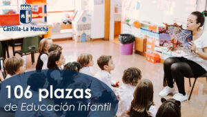 Oferta de 106 plazas de Educación Infantil en La Junta de Castilla la Mancha