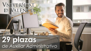 Oferta de 29 plazas de Auxiliar Administrativo en La Universitat de Valencia