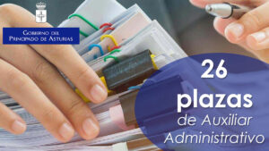 Oferta de 26 plazas de Auxiliar Administrativo en El Gobierno del Principado de Asturias