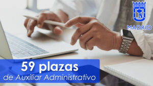 Oferta de 59 plazas de Auxiliar Administrativo en Madrid