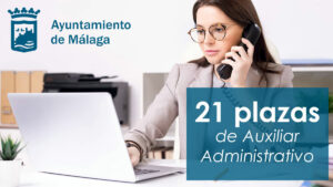 Oferta de 21 plazas de Auxiliar Administrativo en Málaga