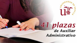 Oferta de 41 plazas de Auxiliar Administrativo en La Universidad de Sevilla