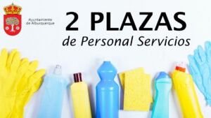 Oferta de 2 plazas de Personal Servicios en Alburquerque (Badajoz)