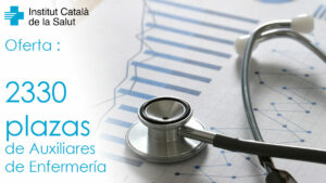 Oferta de 2330 plazas de Auxiliares de Enfermería para Cataluña en ICS (Institut Català de la Salut)
