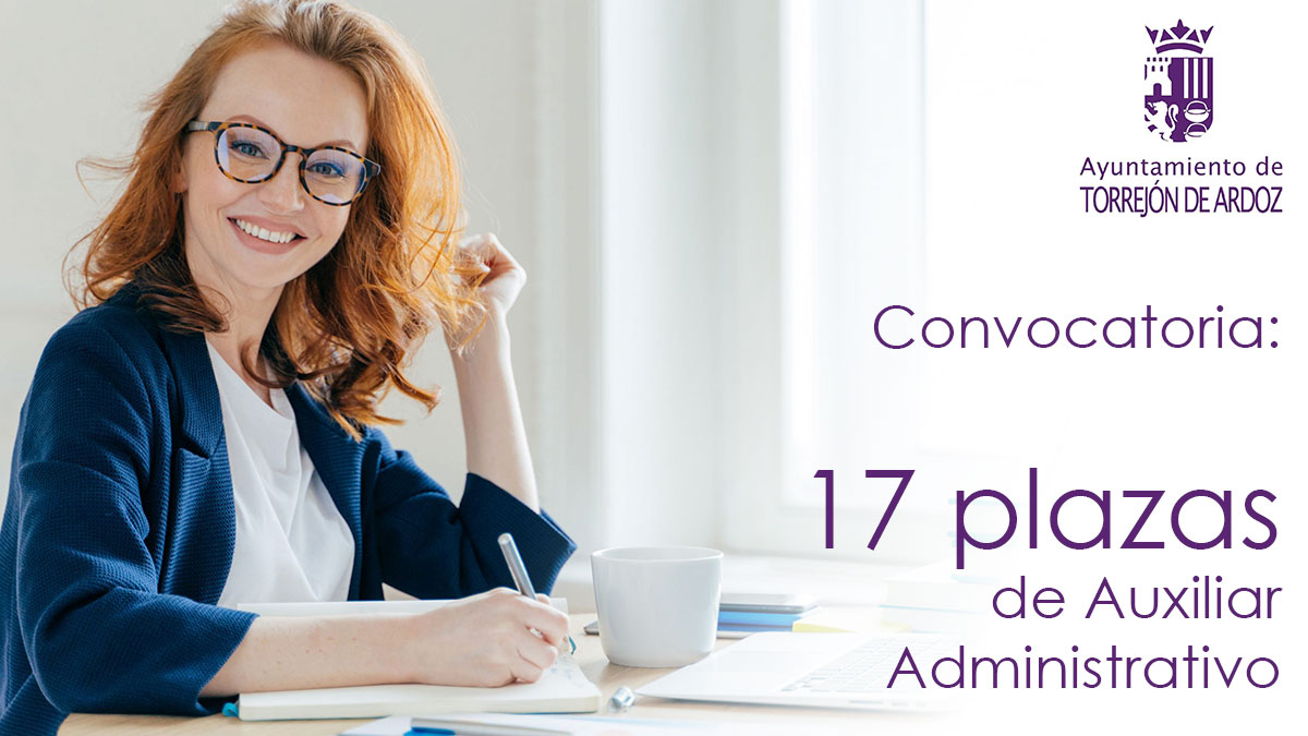 Convocatoria de 17 plazas de Auxiliar Administrativo en Torrejón De ...