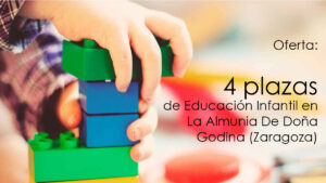 Oferta de 4 plazas de Educación Infantil en La Almunia De Doña Godina (Zaragoza)