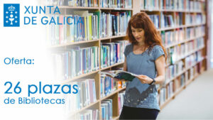 Oferta de 26 plazas de Bibliotecas en La Xunta de Galicia