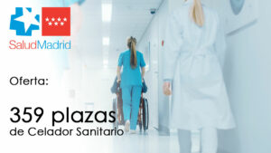 Oferta de 359 plazas de Celador Sanitario en El SERMAS (Servicio Madrileño de Salud)