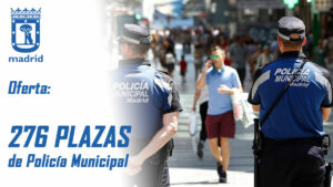 Oferta de 276 plazas de Policía Municipal en Madrid