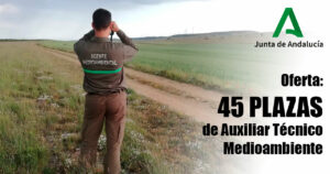Oferta de 45 plazas de Auxiliar Técnico Medioambiente en La Junta de Andalucía