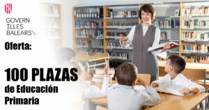 Oferta de 100 plazas de Educación Primaria en El Gobierno Balear