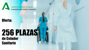 Oferta de 256 plazas de Celador Sanitario en El SAS (Servicio Andaluz de Salud)