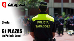 Oferta de 61 plazas de Policía Local en Zaragoza