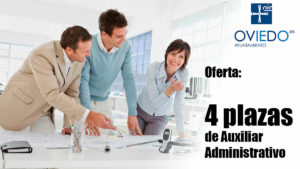 Oferta de 4 plazas de Auxiliar Administrativo en Oviedo (Asturias)