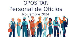 Listado de las ofertas y convocatorias para Personal de Oficios activas en noviembre de 2024