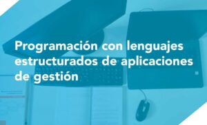 Certificado de Profesionalidad en Talavera: Programación en Lenguajes Estructurados de Aplicaciones de Gestión